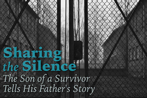 Banner Image for First Thursdays: Sharing the Silence – The Son of a Survivor Tells His Father's Story
